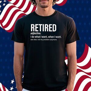 Im Retired I Do What I Want When I Want Retro Humor Statement Collector Gift 91